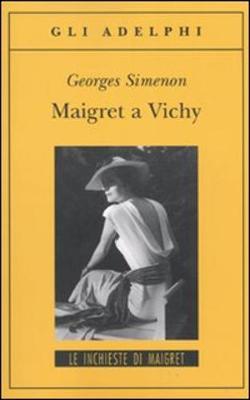 Book cover for Maigret a Vichy