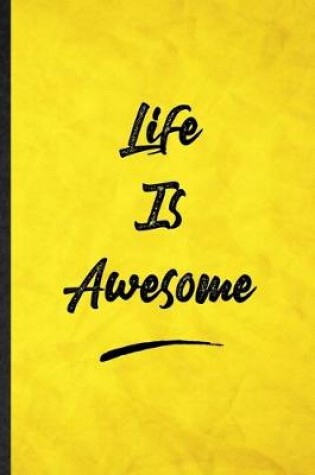 Cover of Life Is Awesome