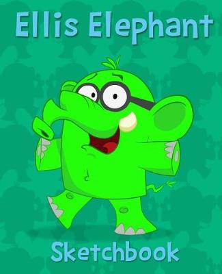 Book cover for Ellis Elephant Sketch Book