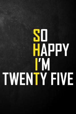 Book cover for So Happy I'm Twenty Five