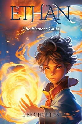 Book cover for ETHAN The Element Child