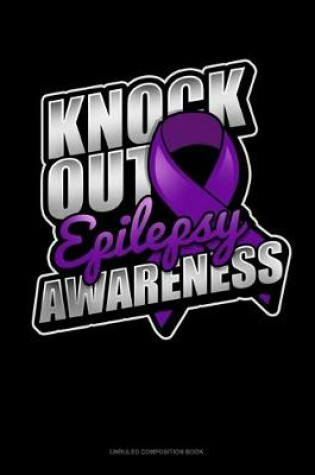 Cover of Knock Out Epilepsy Awareness