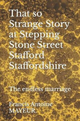 Cover of That so Strange Story at Stepping Stone Street Stafford Staffordshire