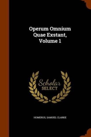 Cover of Operum Omnium Quae Exstant, Volume 1