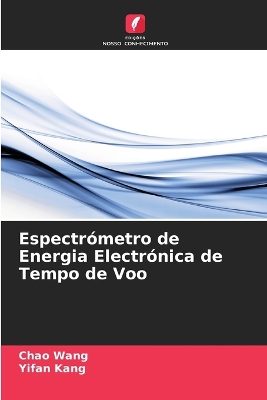 Book cover for Espectrómetro de Energia Electrónica de Tempo de Voo
