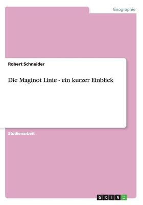 Book cover for Die Maginot Linie - ein kurzer Einblick