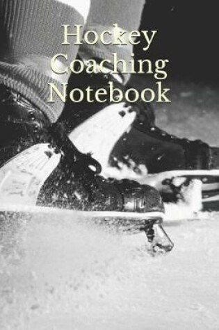 Cover of Hockey Coach Notebook
