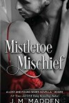 Book cover for Mistletoe Mischief