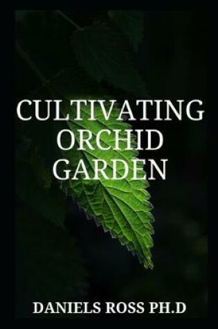 Cover of Cultivating Orchid Garden