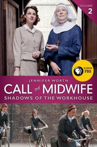 Cover of Call the Midwife: Shadows of the Workhouse