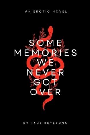 Cover of Some Memories We Never Got Over