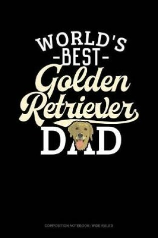 Cover of World's Best Golden Retriever Dad