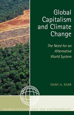 Book cover for Global Capitalism and Climate Change: The Need for an Alternative World System