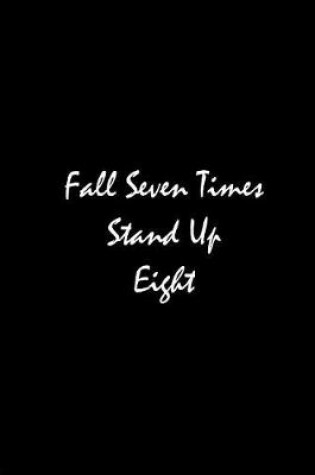 Cover of Fall Seven Times Stand Up Eight