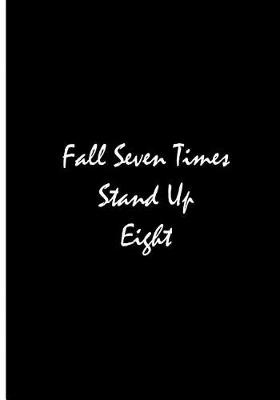 Book cover for Fall Seven Times Stand Up Eight