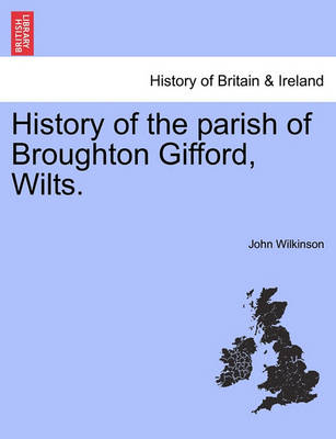 Book cover for History of the Parish of Broughton Gifford, Wilts.