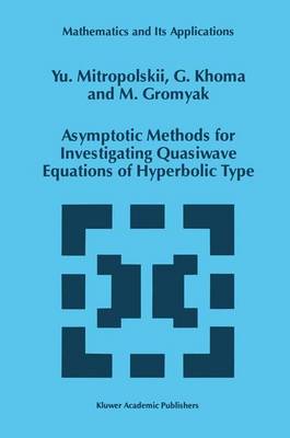 Book cover for Asymptotic Methods for Investigating Quasiwave Equations of Hyperbolic Type