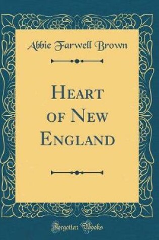 Cover of Heart of New England (Classic Reprint)