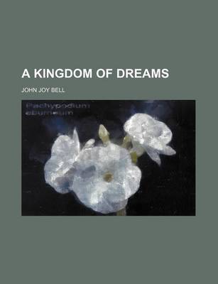 Book cover for A Kingdom of Dreams