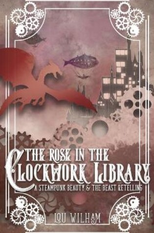 Cover of The Rose in the Clockwork Library