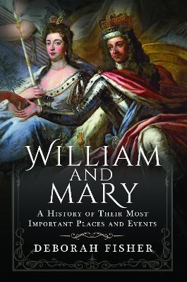 Book cover for William and Mary: A History of Their Most Important Places and Events