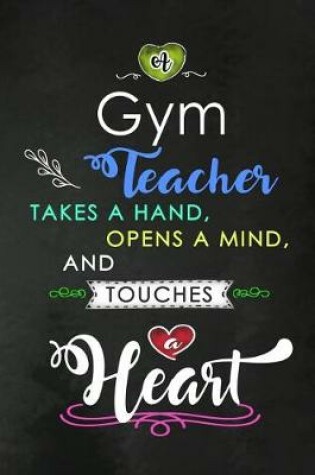 Cover of A Gym Teacher takes a Hand and touches a Heart