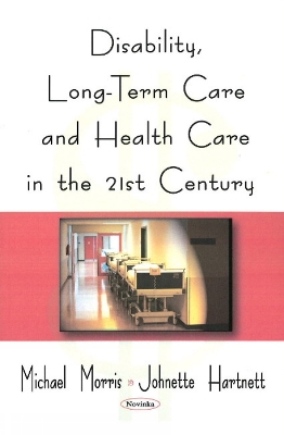 Book cover for Disability, Long-Term Care, & Health Care in the 21st Century