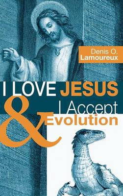 Book cover for I Love Jesus & I Accept Evolution