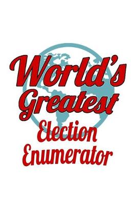 Book cover for World's Greatest Election Enumerator