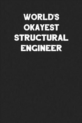 Book cover for World's Okayest Structural Engineer