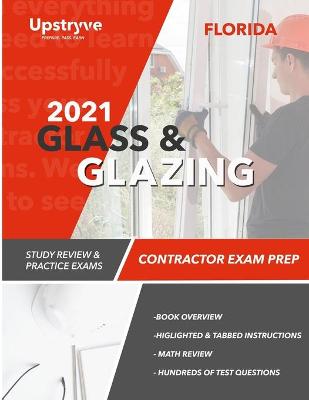 Book cover for 2021 Florida Glass and Glazing Contractor Exam Prep