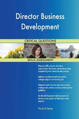 Book cover for Director Business Development Critical Questions Skills Assessment