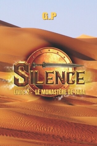 Cover of Silence - Le Monastère de Tara - Livre 2