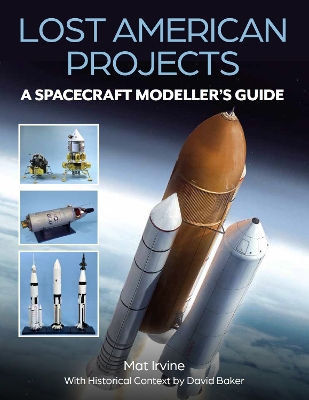 Book cover for Lost American Projects: A Spacecraft Modellers Guide