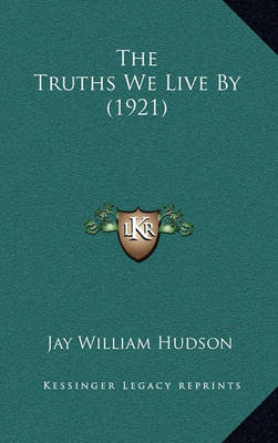 Book cover for The Truths We Live by (1921)