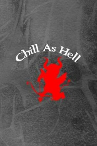 Cover of Chill As Hell