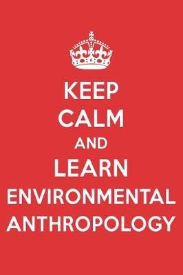 Book cover for Keep Calm and Learn Environmental Anthropology