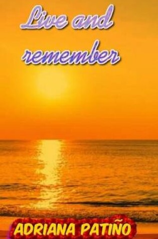 Cover of Live and remember