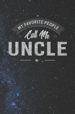 Book cover for My Favorite People Call Me Uncle