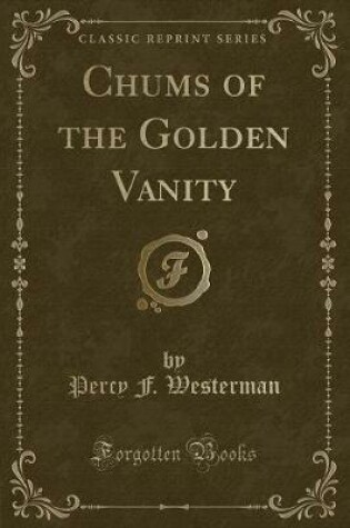 Cover of Chums of the Golden Vanity (Classic Reprint)