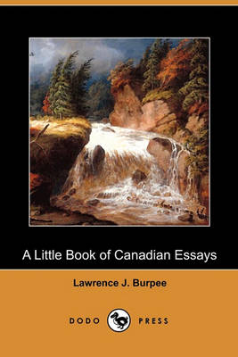 Book cover for A Little Book of Canadian Essays (Dodo Press)