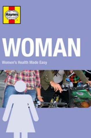 Cover of Woman: Women's Health Made Easy