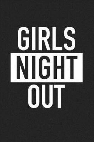 Cover of Girls Night Out