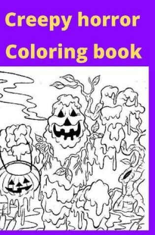 Cover of Creepy horror Coloring book