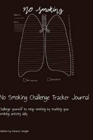 Cover of No Smoking Challenge Tracker Journal