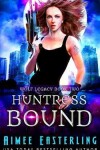 Book cover for Huntress Bound