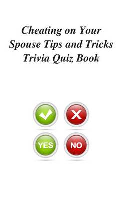 Book cover for Cheating on Your Spouse Tips and Tricks Trivia Quiz Book