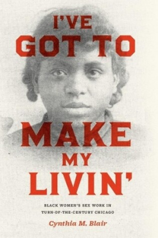 Cover of I've Got to Make My Livin'