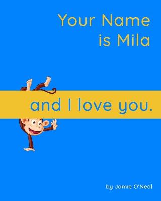 Book cover for Your Name is Mila and I Love You..