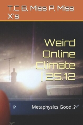 Cover of Weird Online Climate 25.12